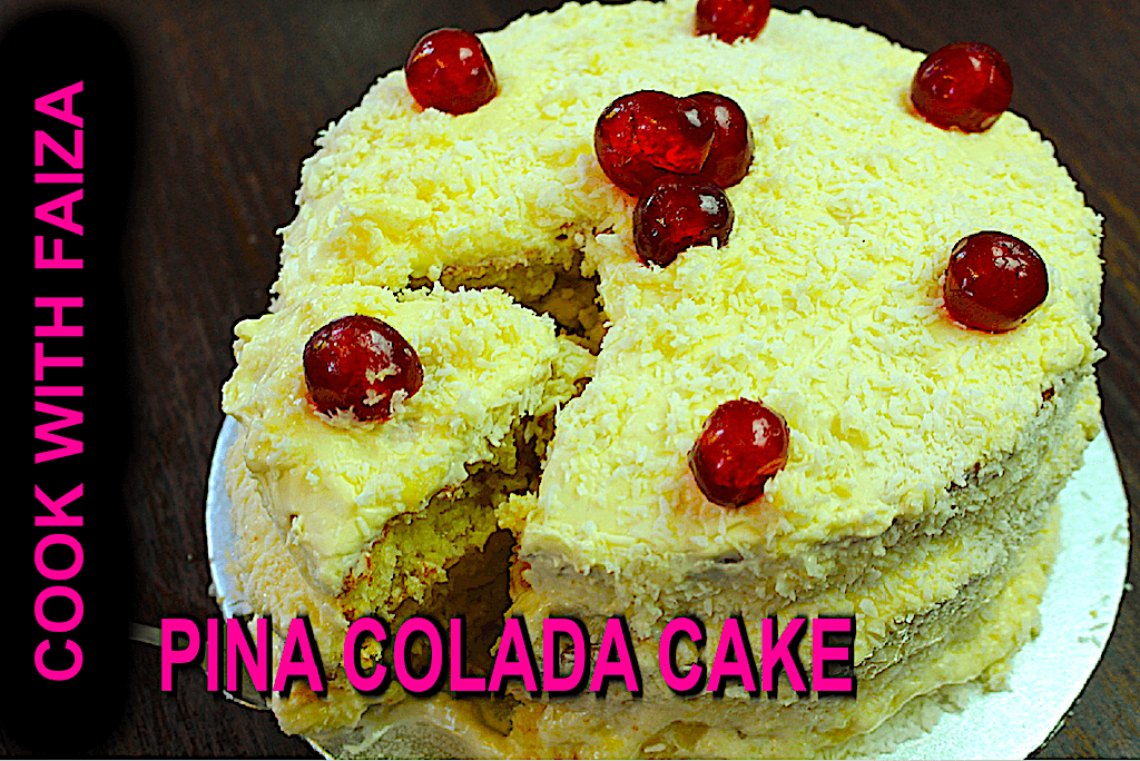 Pina Colada Cake Recipe | Cook with Faiza