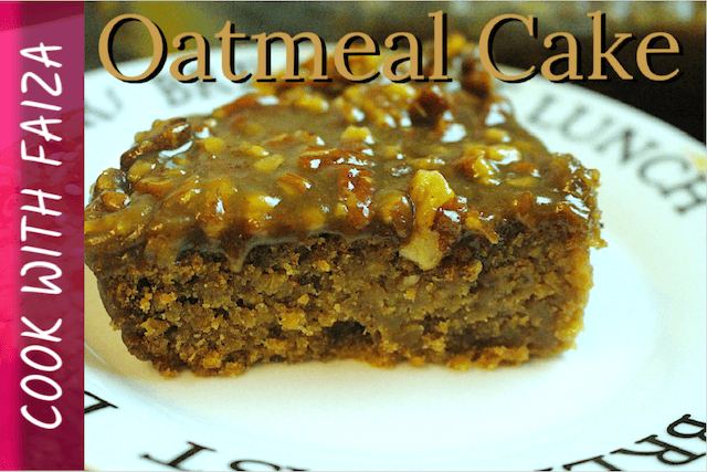 OATMEAL CAKE - Ø§Ø±Ø¯Ùˆ - à¤¹à¤¿à¤‚à¤¦à¥€ *COOK WITH FAIZA*